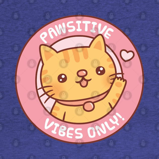 Cute Tabby Cat Pawsitive Vibes Only Motivational Pun by rustydoodle